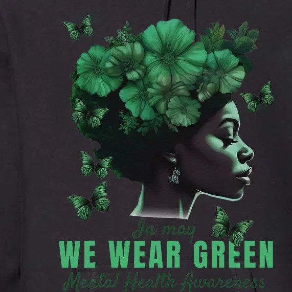 In May We Wear Green Mental Health Awareness Premium Hoodie