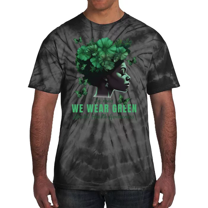 In May We Wear Green Mental Health Awareness Tie-Dye T-Shirt