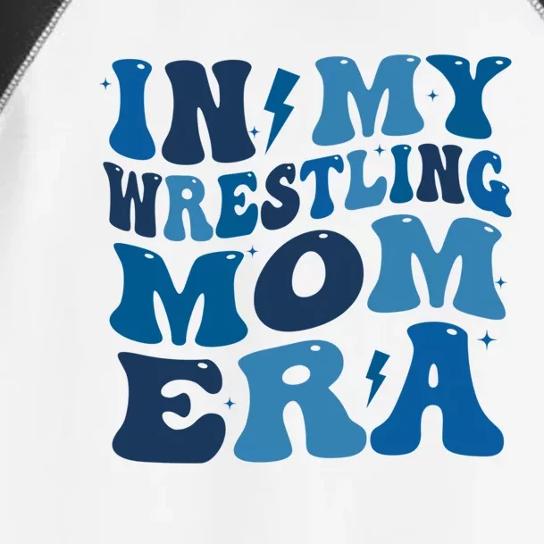 In My Wrestling Mom Era Gift Toddler Fine Jersey T-Shirt