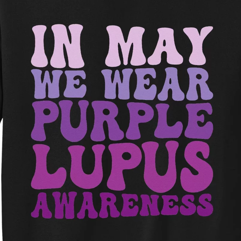 In May We Wear Purple Lupus Awareness Month Groovy Tall Sweatshirt