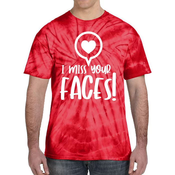 I Miss Your Faces Zoom Meeting Tie-Dye T-Shirt