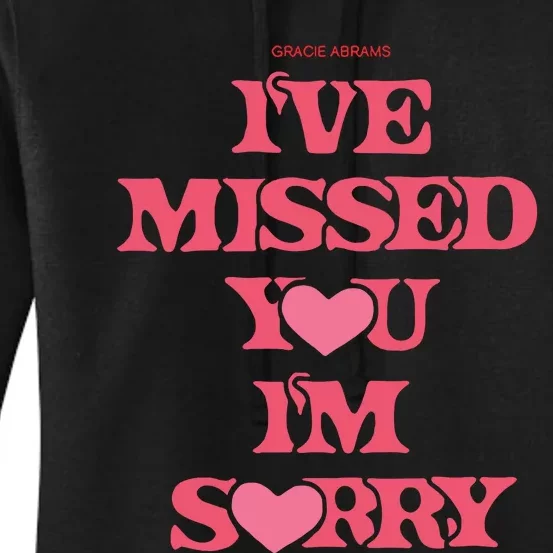 I’Ve Missed You I’M Sorry Gracie Abrams Women's Pullover Hoodie