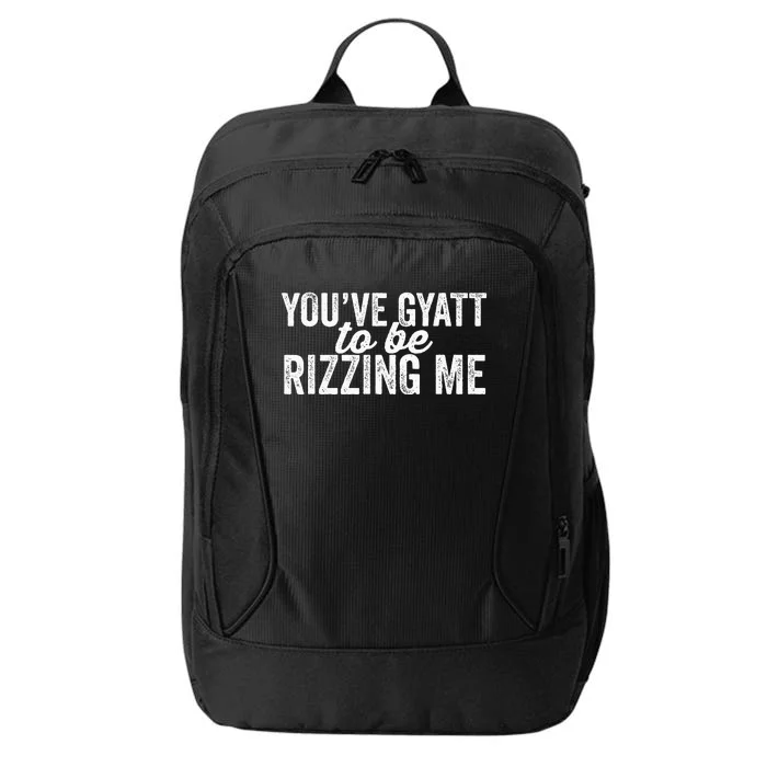 Italian Meme YouVe Gyat To Be Rizzing Me Retro City Backpack