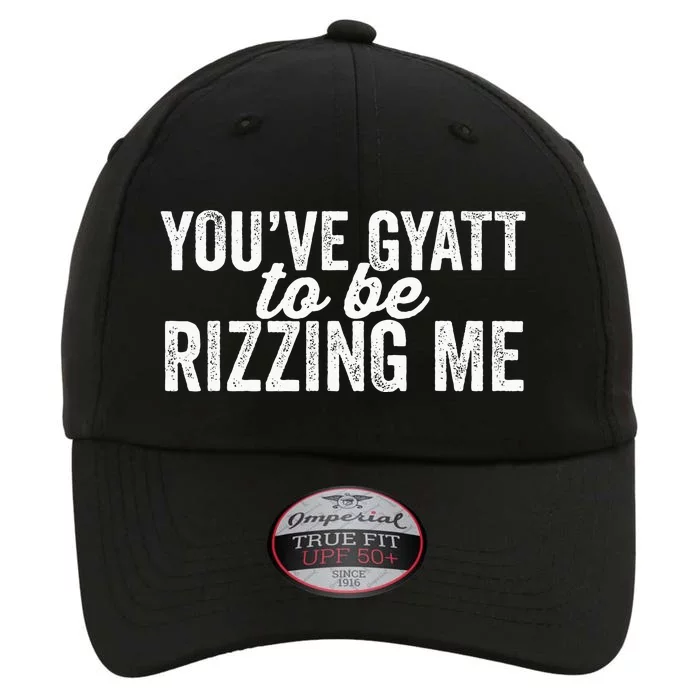 Italian Meme YouVe Gyat To Be Rizzing Me Retro The Original Performance Cap