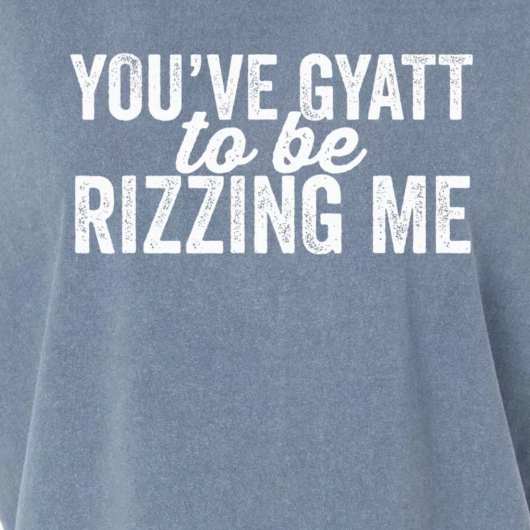 Italian Meme YouVe Gyat To Be Rizzing Me Retro Garment-Dyed Women's Muscle Tee