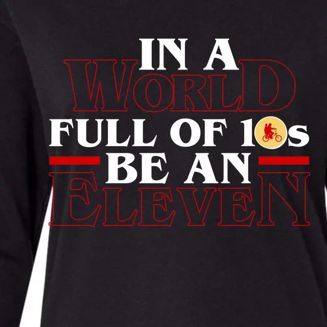 In A World Full Of 10s Be An Eleven Womens Cotton Relaxed Long Sleeve T-Shirt