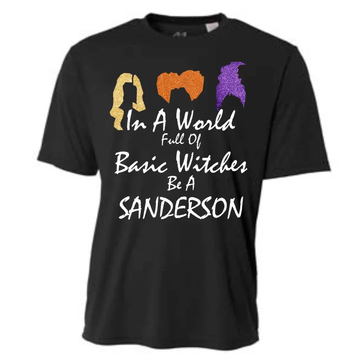 In A World Full Of Basic Witches Be A Sanderson Cooling Performance Crew T-Shirt