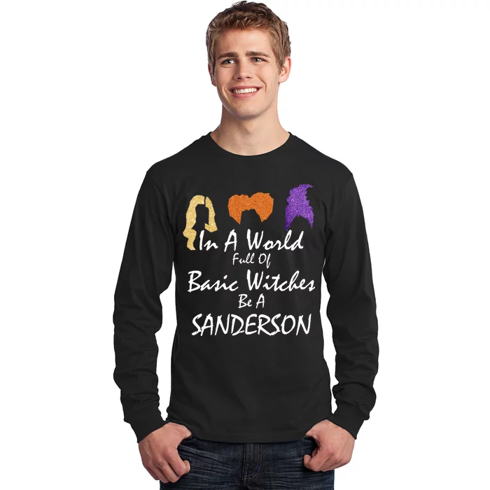 In A World Full Of Basic Witches Be A Sanderson Long Sleeve Shirt