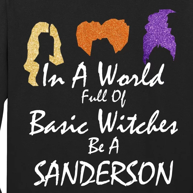 In A World Full Of Basic Witches Be A Sanderson Long Sleeve Shirt