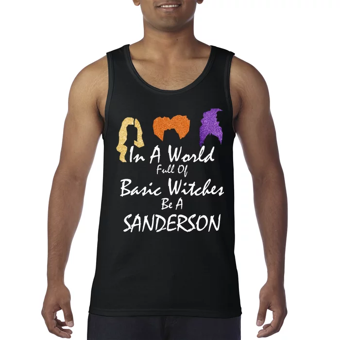 In A World Full Of Basic Witches Be A Sanderson Tank Top