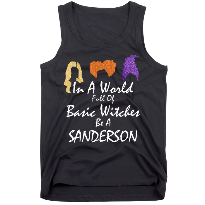 In A World Full Of Basic Witches Be A Sanderson Tank Top