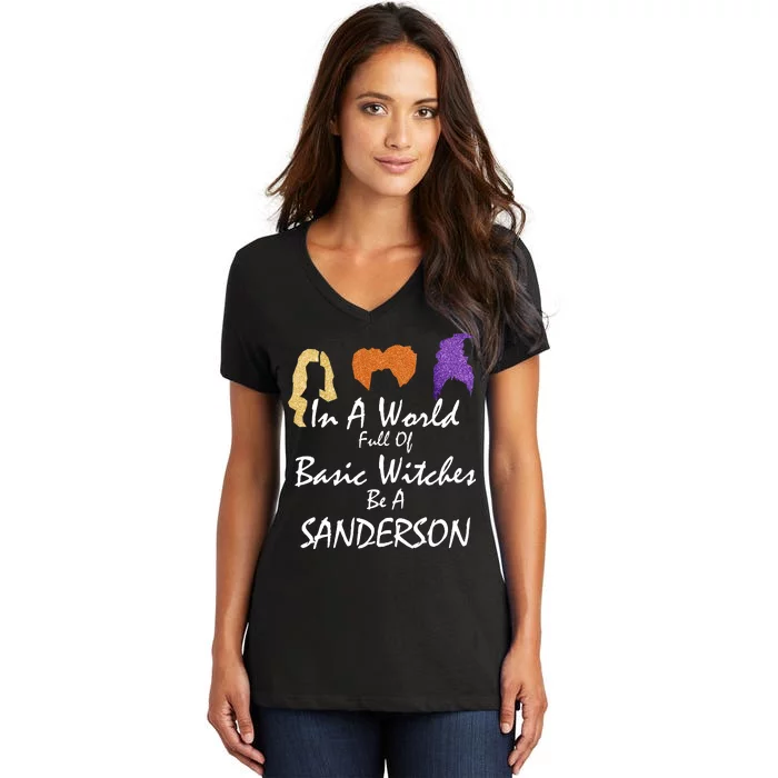 In A World Full Of Basic Witches Be A Sanderson Women's V-Neck T-Shirt