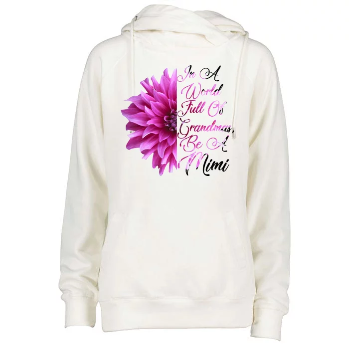 In A World Full of Grandmas Be A Mimi Womens Funnel Neck Pullover Hood