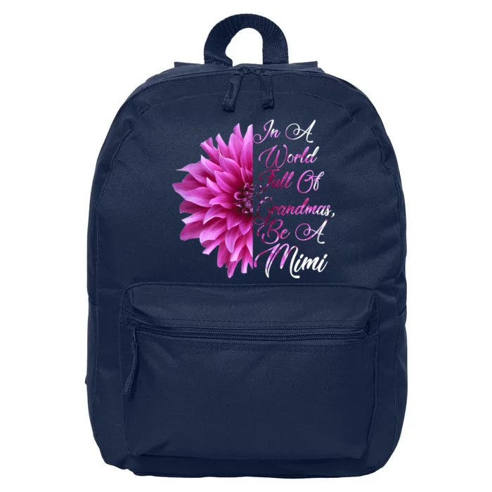 In A World Full of Grandmas Be A Mimi 16 in Basic Backpack