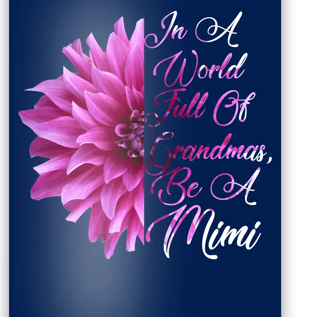 In A World Full of Grandmas Be A Mimi Poster