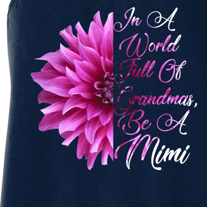 In A World Full of Grandmas Be A Mimi Women's Racerback Tank