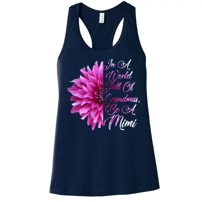 In A World Full of Grandmas Be A Mimi Women's Racerback Tank