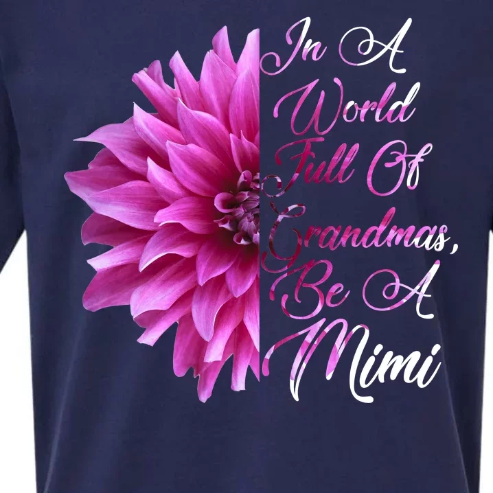 In A World Full of Grandmas Be A Mimi Sueded Cloud Jersey T-Shirt