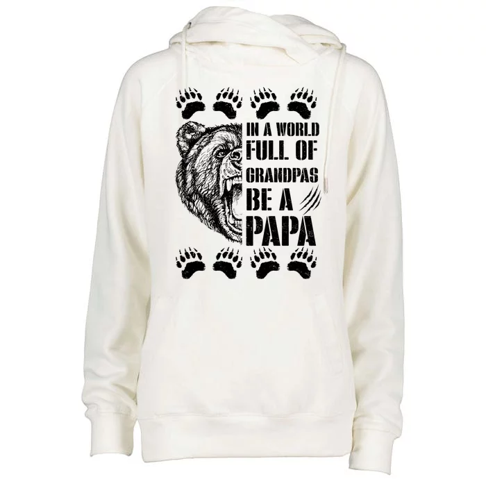 In A World Full Of Grandpas Be A Papa Bear Womens Funnel Neck Pullover Hood