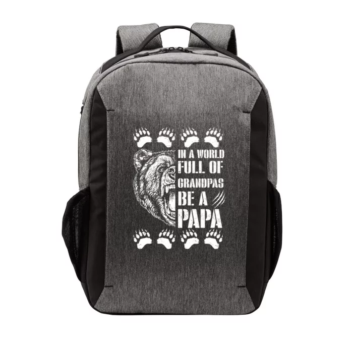 In A World Full Of Grandpas Be A Papa Bear Vector Backpack