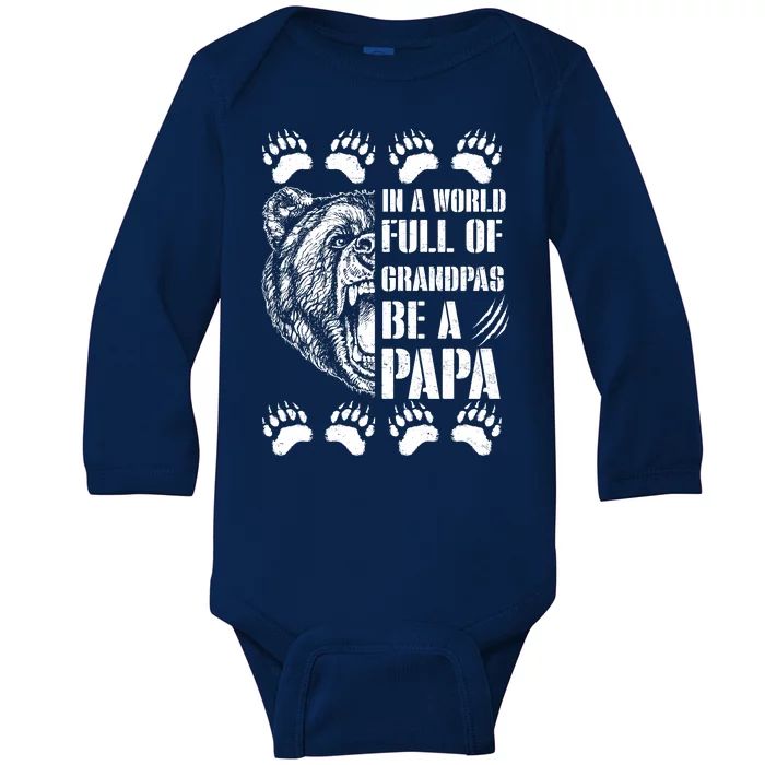 In A World Full Of Grandpas Be A Papa Bear Baby Long Sleeve Bodysuit