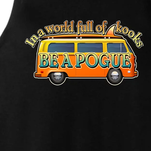 In A World Full of Kooks Be A Pogue Ladies Tri-Blend Wicking Tank