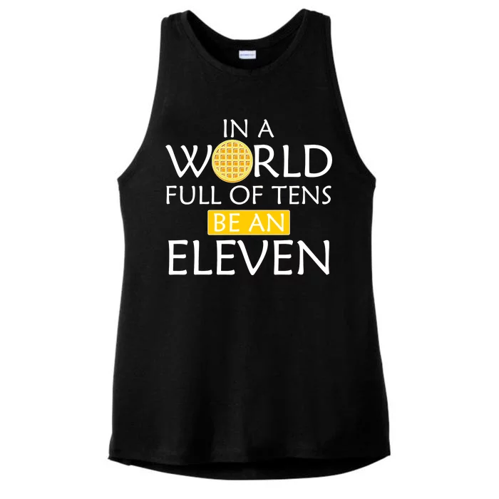 In a World Full of Tens Be An Eleven Waffle Ladies Tri-Blend Wicking Tank