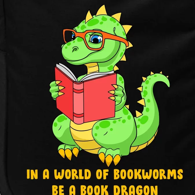 In A World Of Bookworms Be A Book Dragon Impact Tech Backpack