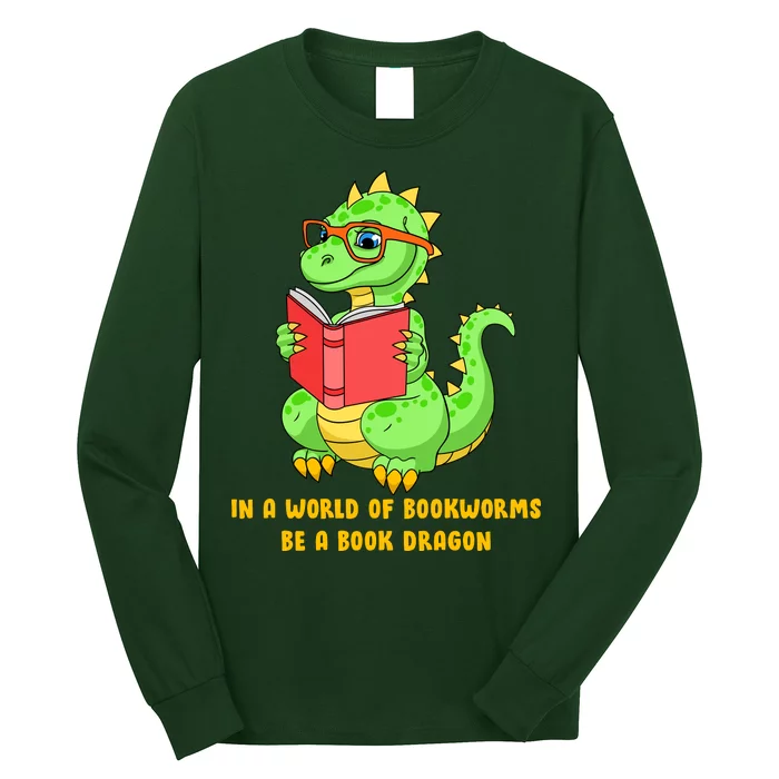 In A World Of Bookworms Be A Book Dragon Long Sleeve Shirt