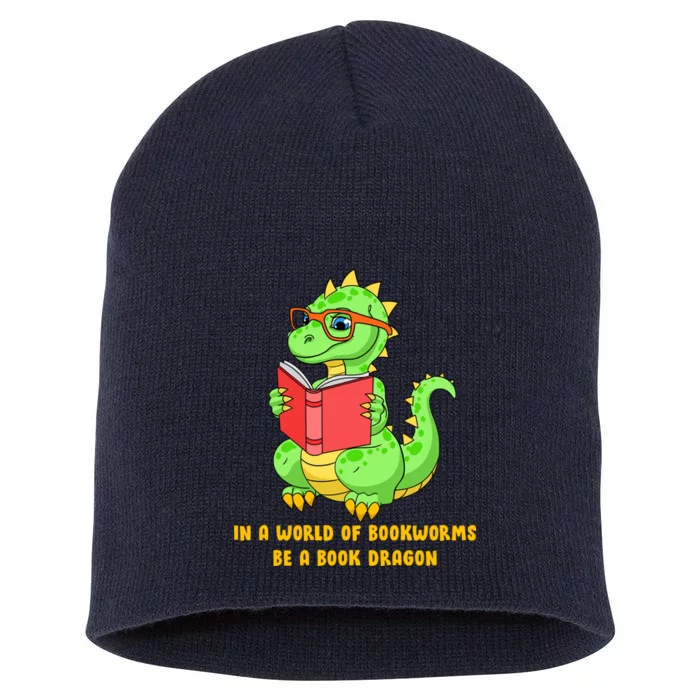 In A World Of Bookworms Be A Book Dragon Short Acrylic Beanie