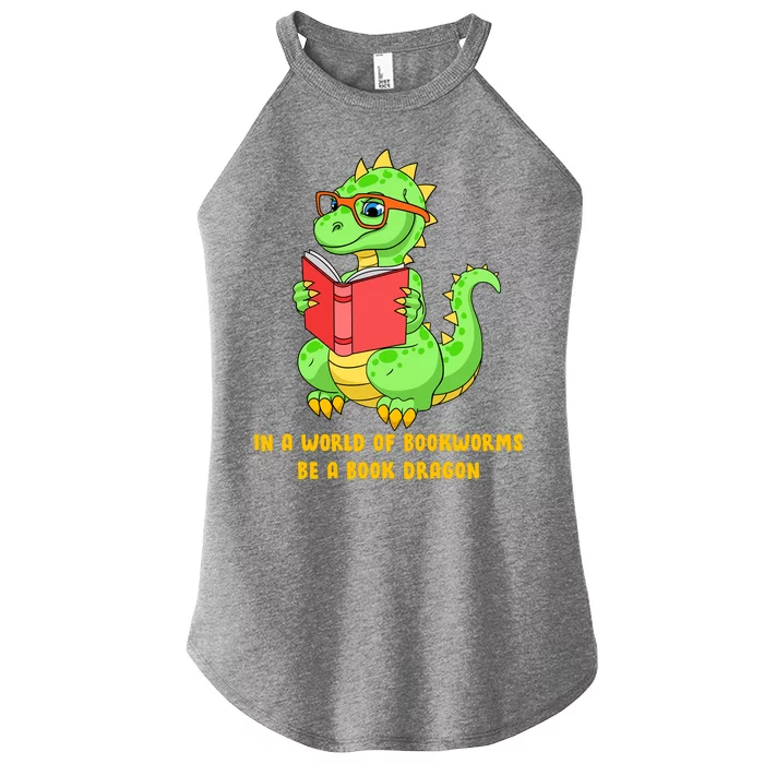 In A World Of Bookworms Be A Book Dragon Women’s Perfect Tri Rocker Tank