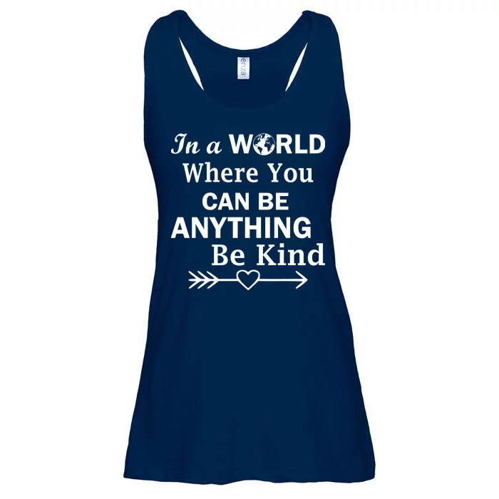 In A World Where You Can Be Anything Be Kind Ladies Essential Flowy Tank