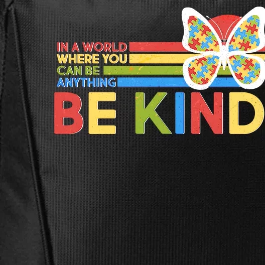 In A World Where You Can Be Anything Be Kind Autism Awareness City Backpack