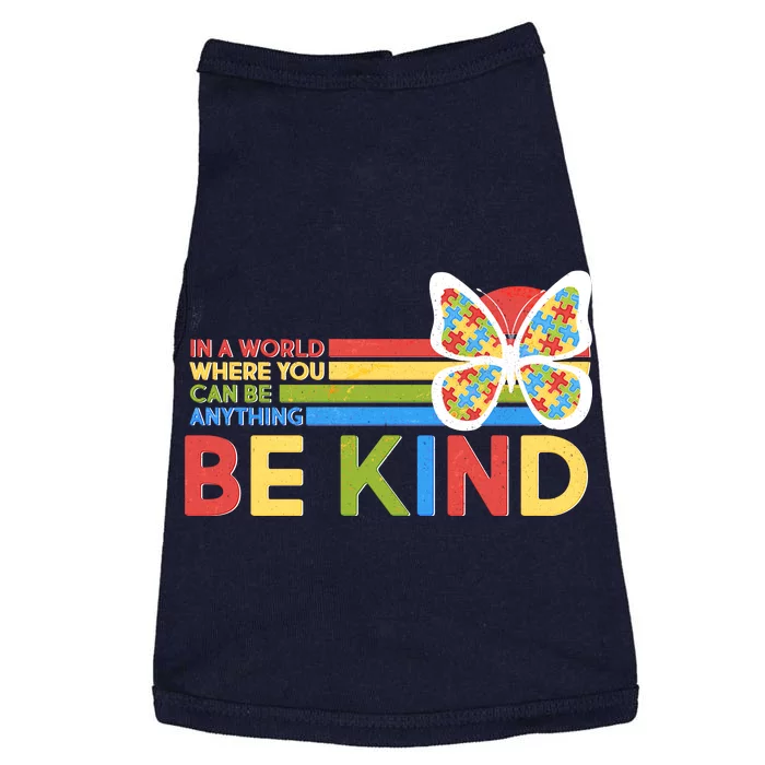 In A World Where You Can Be Anything Be Kind Autism Awareness Doggie Tank