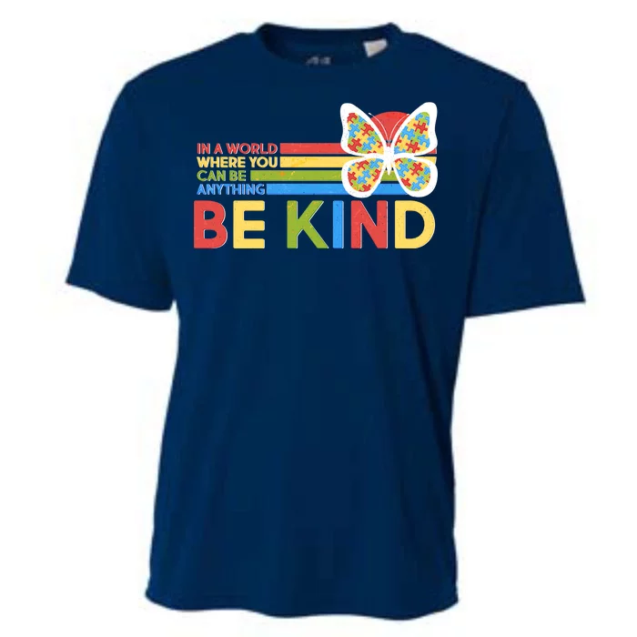 In A World Where You Can Be Anything Be Kind Autism Awareness Cooling Performance Crew T-Shirt