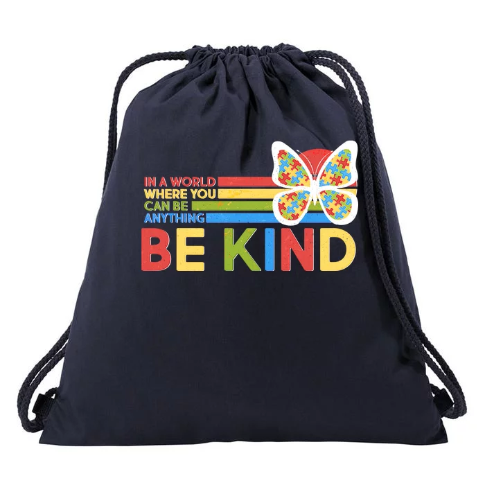 In A World Where You Can Be Anything Be Kind Autism Awareness Drawstring Bag