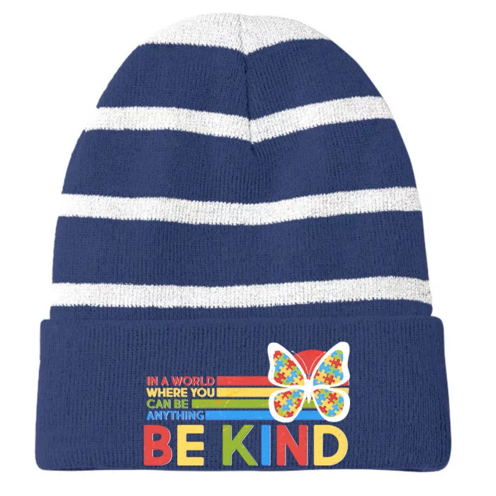 In A World Where You Can Be Anything Be Kind Autism Awareness Striped Beanie with Solid Band