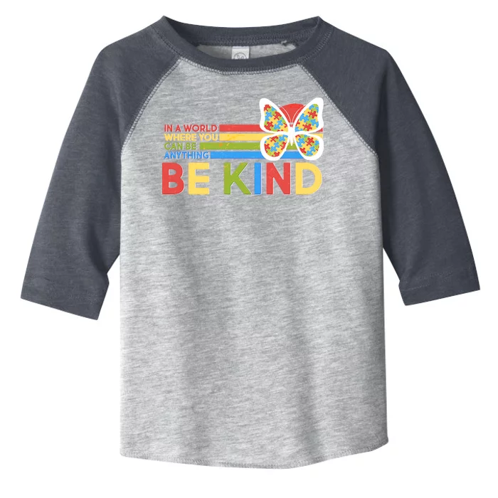 In A World Where You Can Be Anything Be Kind Autism Awareness Toddler Fine Jersey T-Shirt