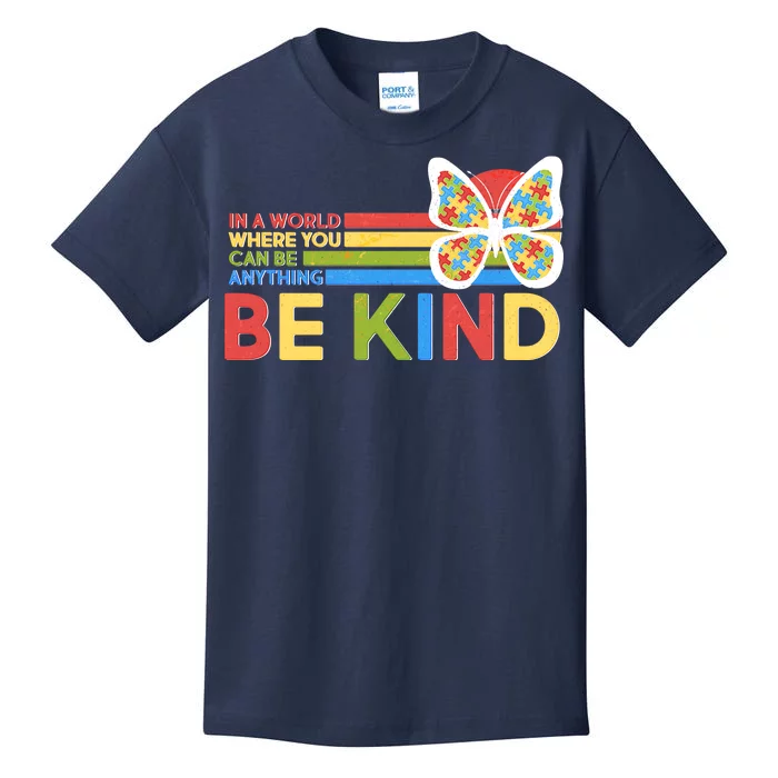 In A World Where You Can Be Anything Be Kind Autism Awareness Kids T-Shirt