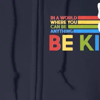 In A World Where You Can Be Anything Be Kind Autism Awareness Full Zip Hoodie