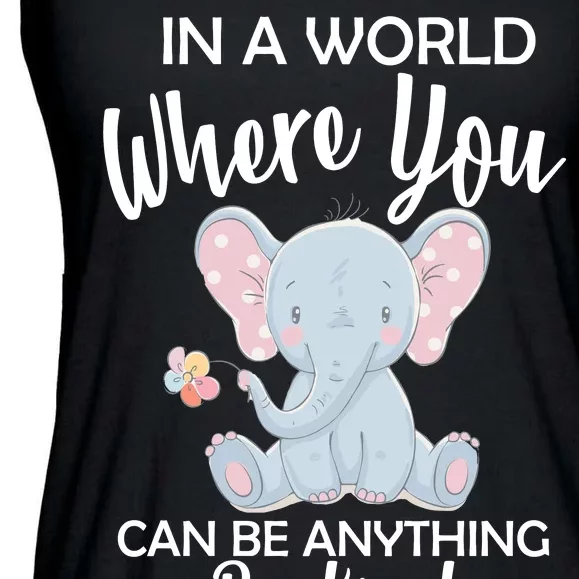 In a World Where You Can Be Anything Be Kind Elephant Ladies Essential Flowy Tank