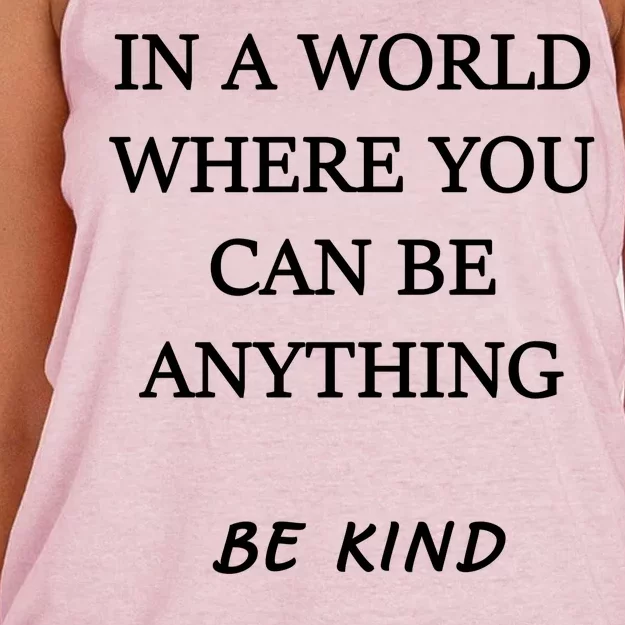 In A World Where You Can Be Anything Be Kind Quote Women's Knotted Racerback Tank