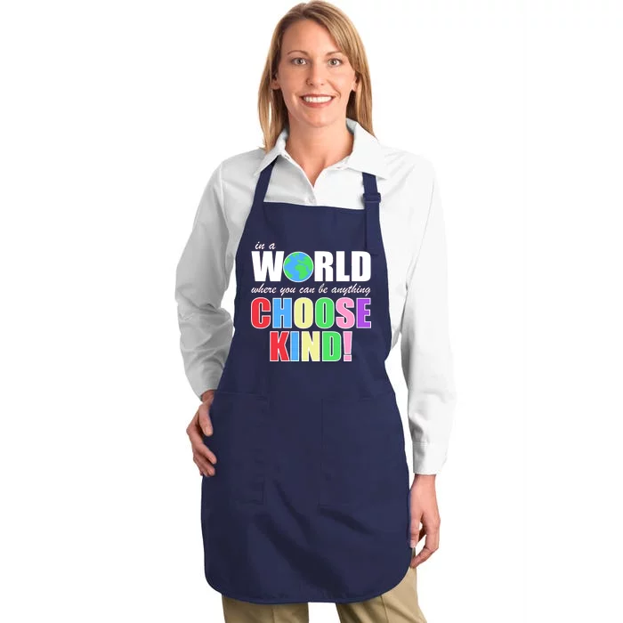 In a World Where You Can Be Anything Choose Kind Full-Length Apron With Pocket