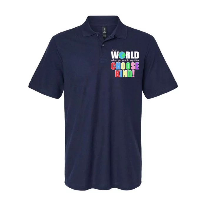 In a World Where You Can Be Anything Choose Kind Softstyle Adult Sport Polo