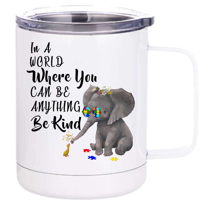 In A World Where You Can Be Kind Front & Back 12oz Stainless Steel Tumbler Cup