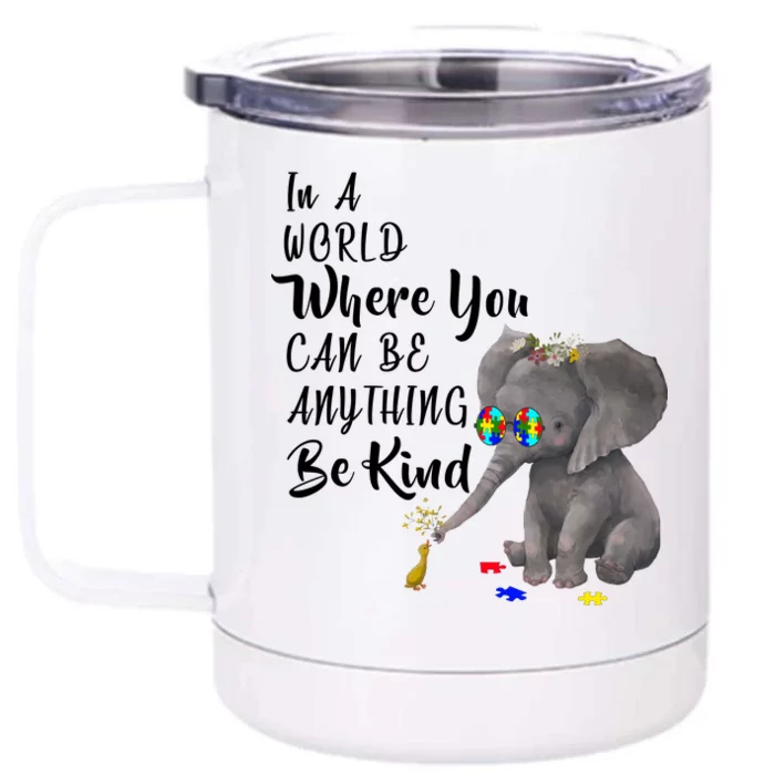 In A World Where You Can Be Kind Front & Back 12oz Stainless Steel Tumbler Cup