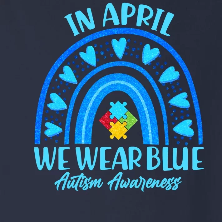 In April We Wear Blue Autism Awareness Toddler Long Sleeve Shirt