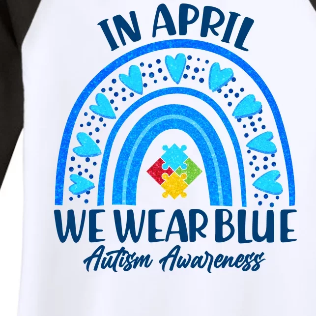 In April We Wear Blue Autism Awareness Women's Tri-Blend 3/4-Sleeve Raglan Shirt