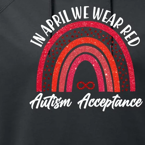 In April We Wear Red Autism Acceptance Red Rainbow Performance Fleece Hoodie