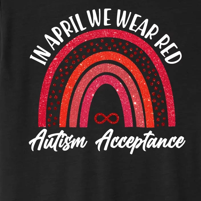 In April We Wear Red Autism Acceptance Red Rainbow ChromaSoft Performance T-Shirt